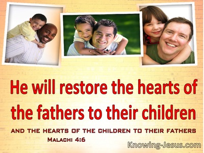 Malachi 4:6 He Will Restore The Hearts Of Father and Children (yellow)